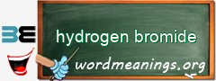 WordMeaning blackboard for hydrogen bromide